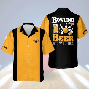 Custom Bowling And Beer That's Why I'm Here for Men