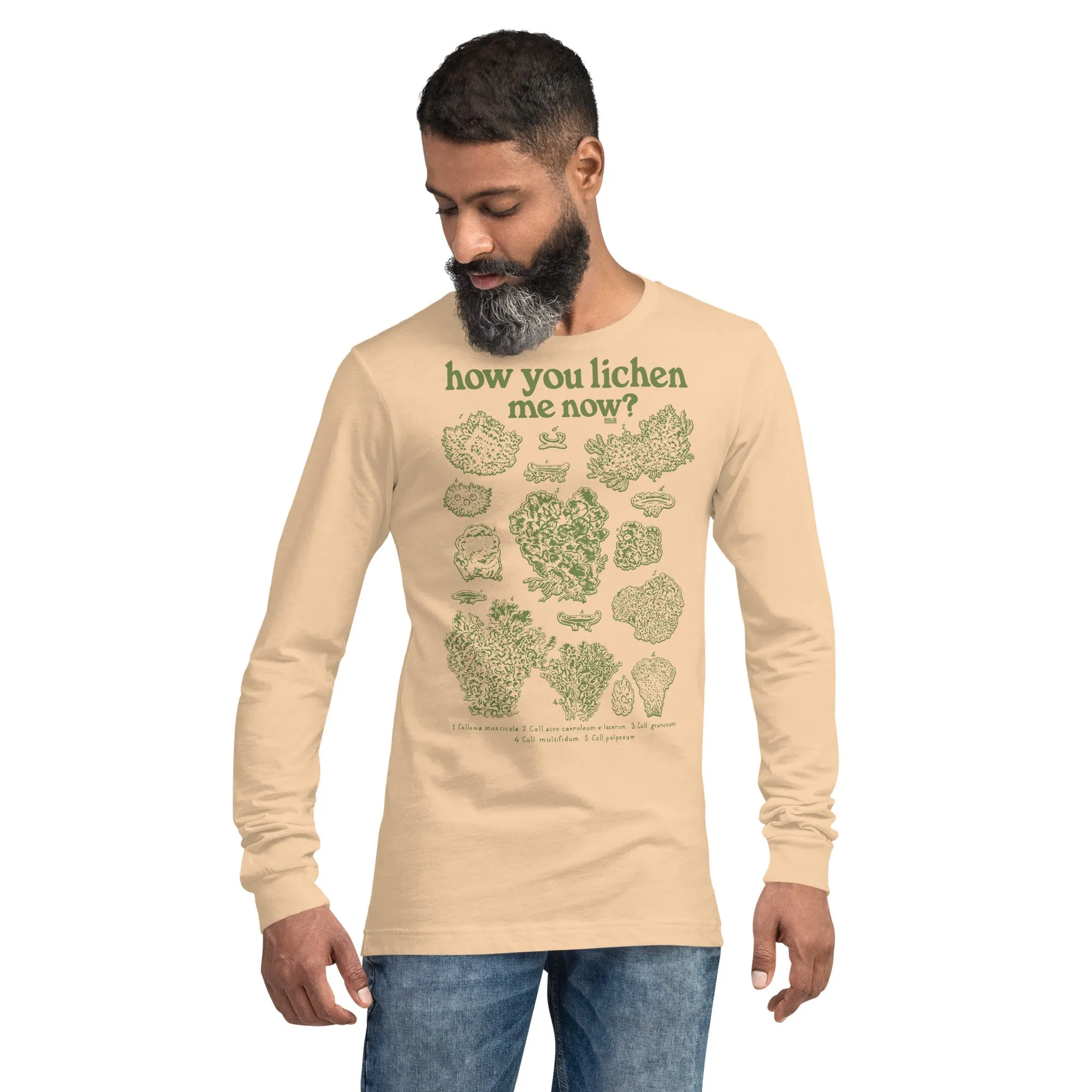 How You Lichen Me Now Long Sleeve T-shirt