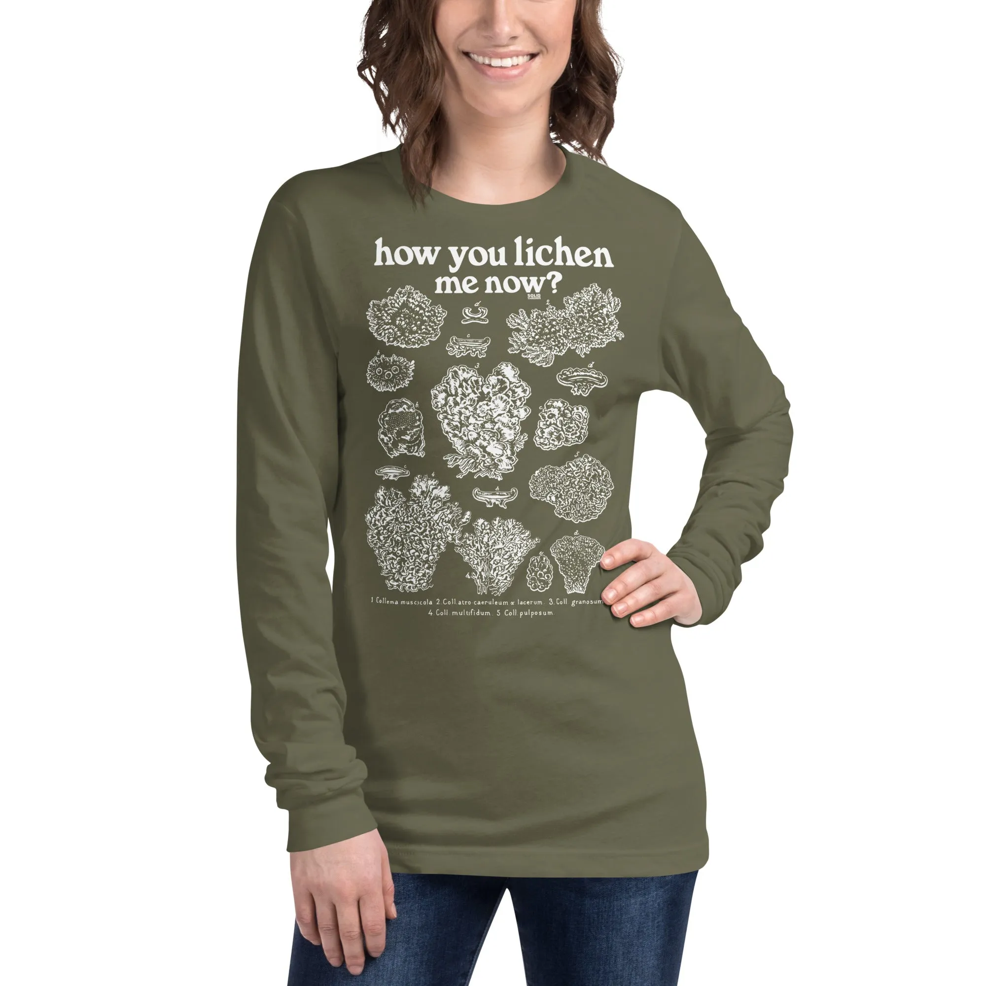 How You Lichen Me Now Long Sleeve T-shirt
