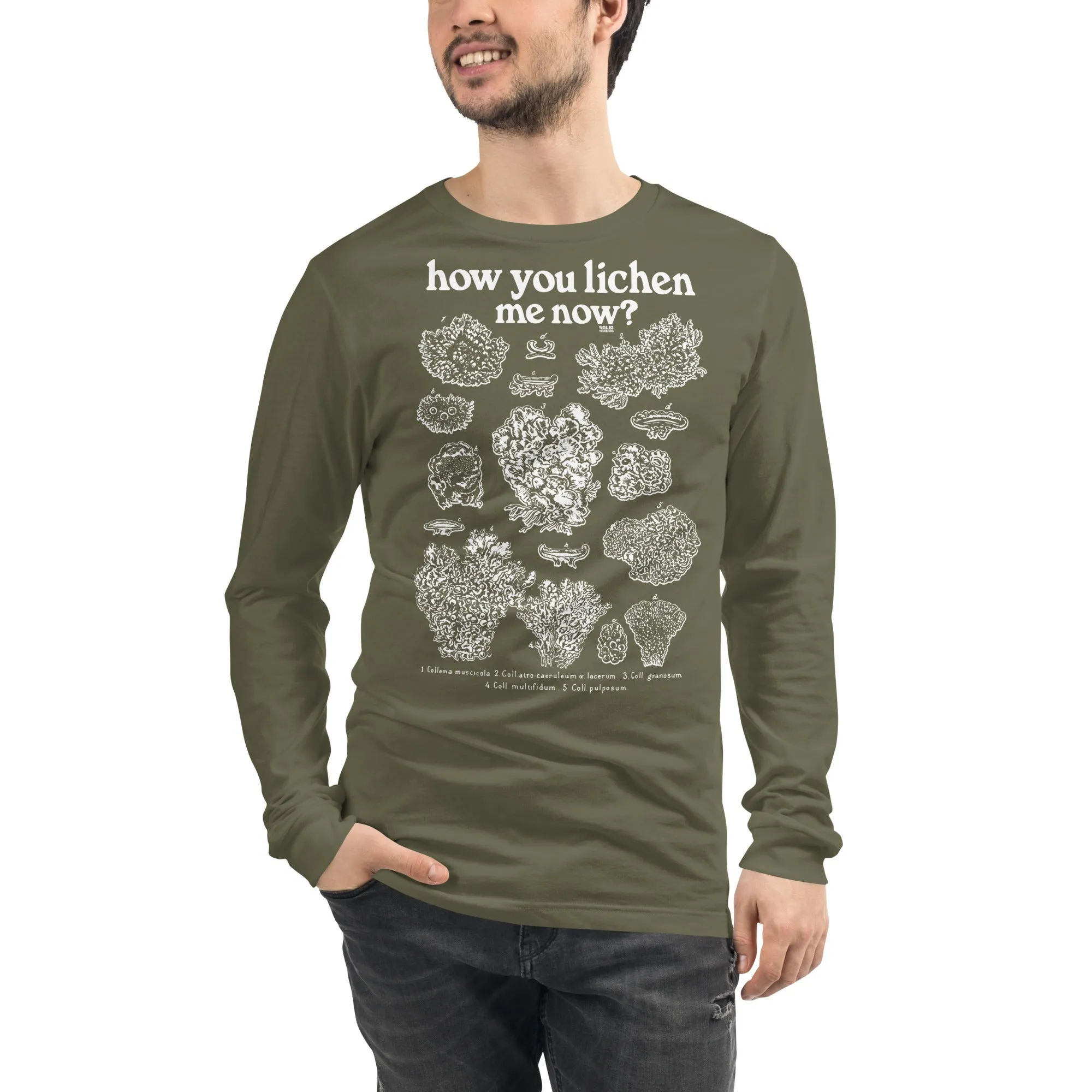 How You Lichen Me Now Long Sleeve T-shirt