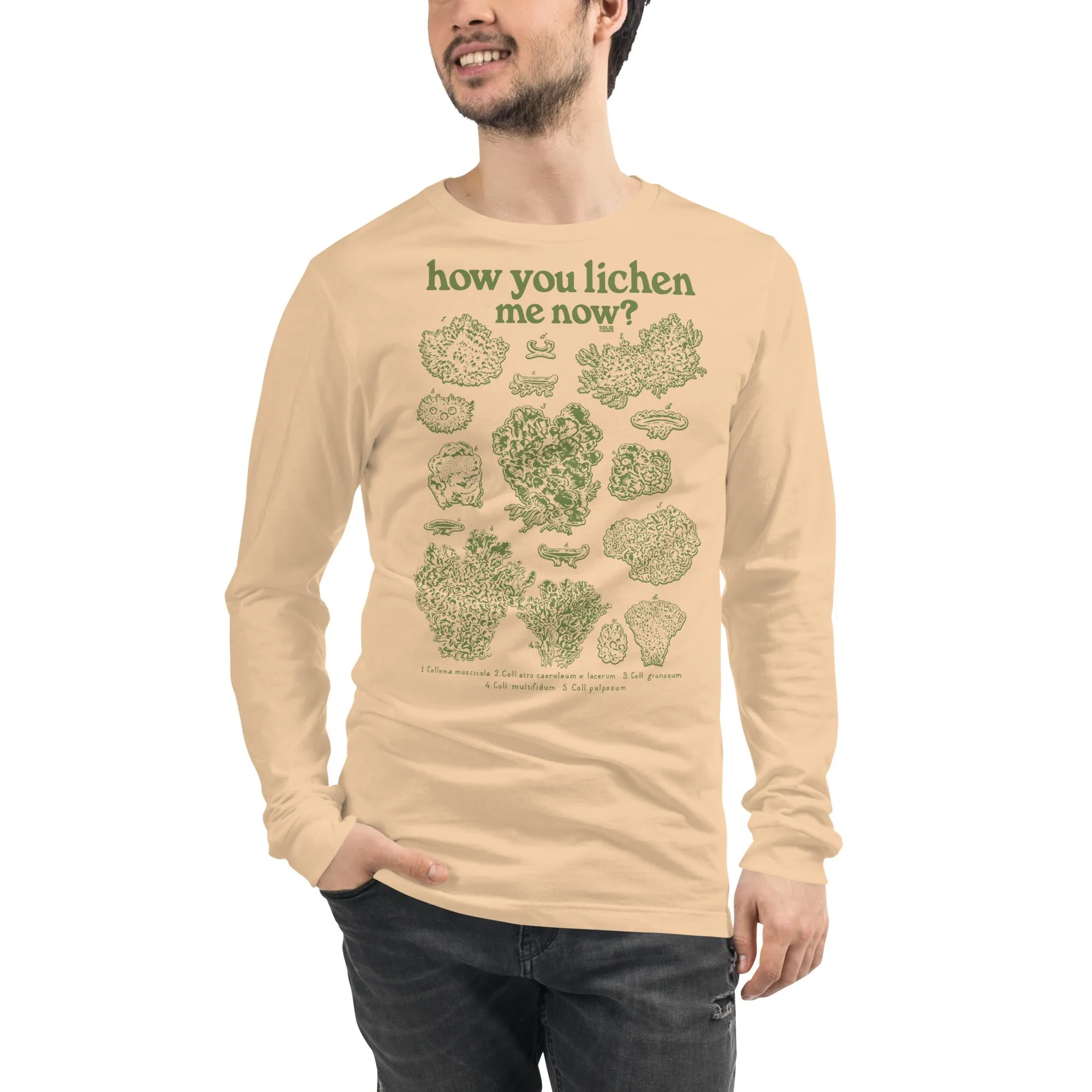 How You Lichen Me Now Long Sleeve T-shirt