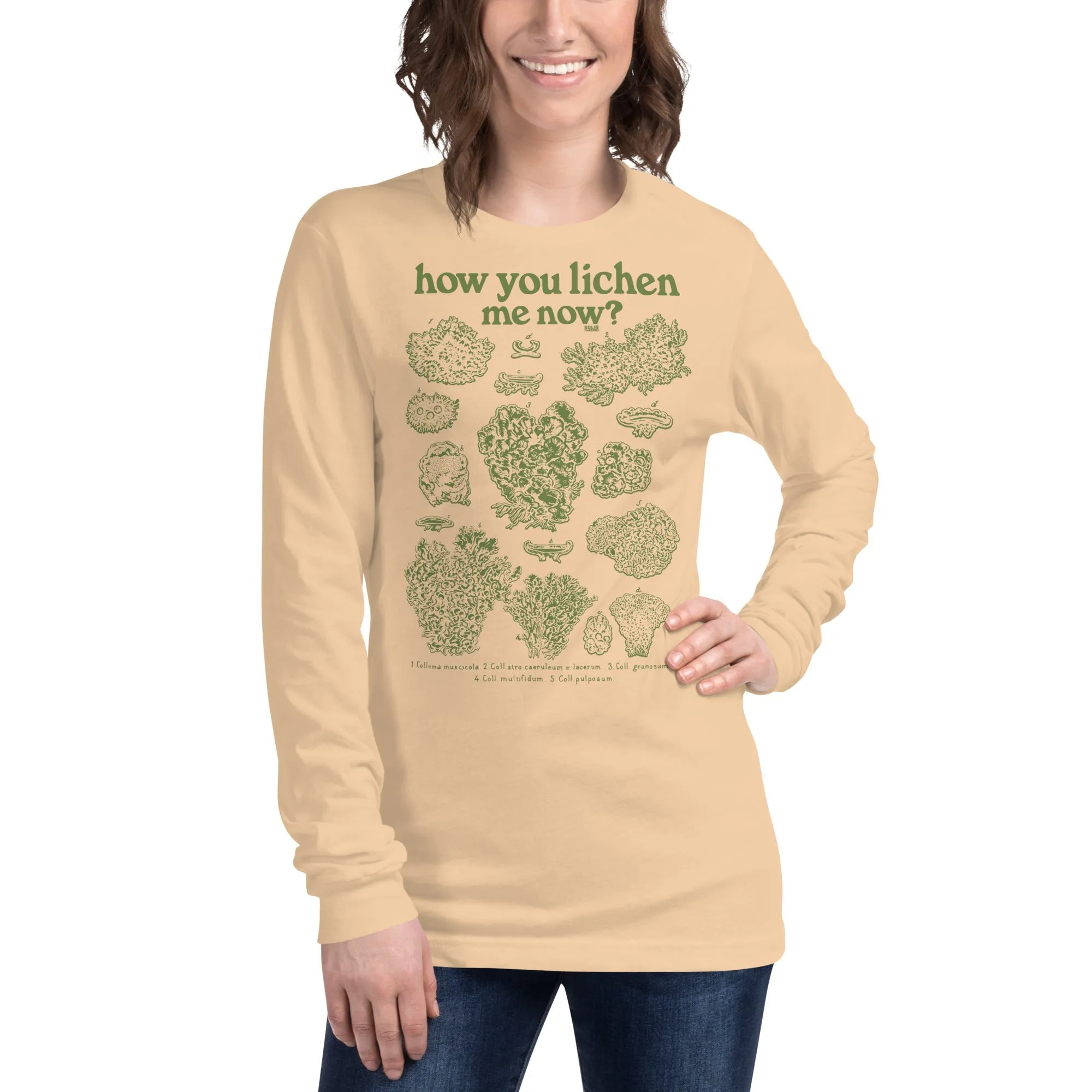 How You Lichen Me Now Long Sleeve T-shirt