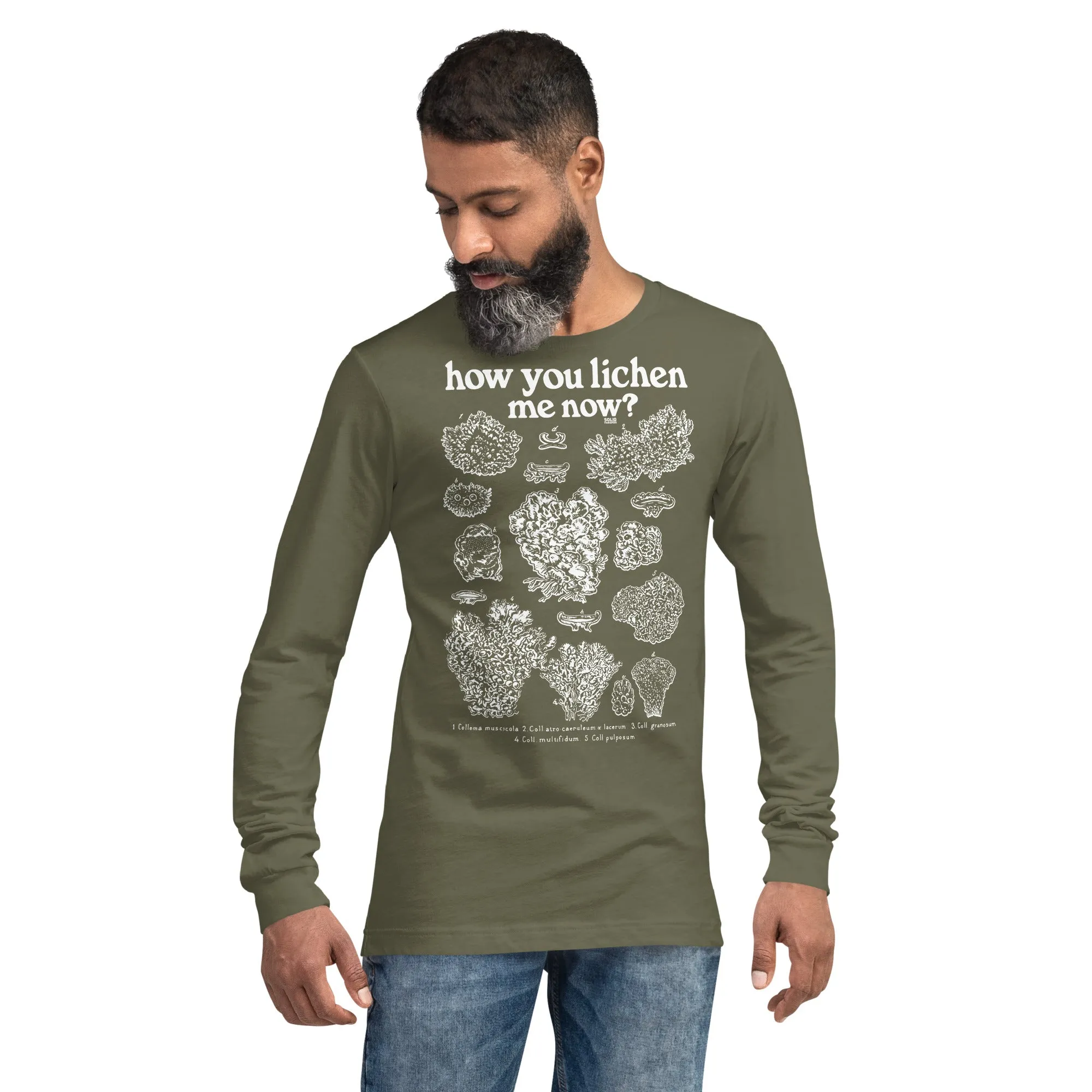How You Lichen Me Now Long Sleeve T-shirt