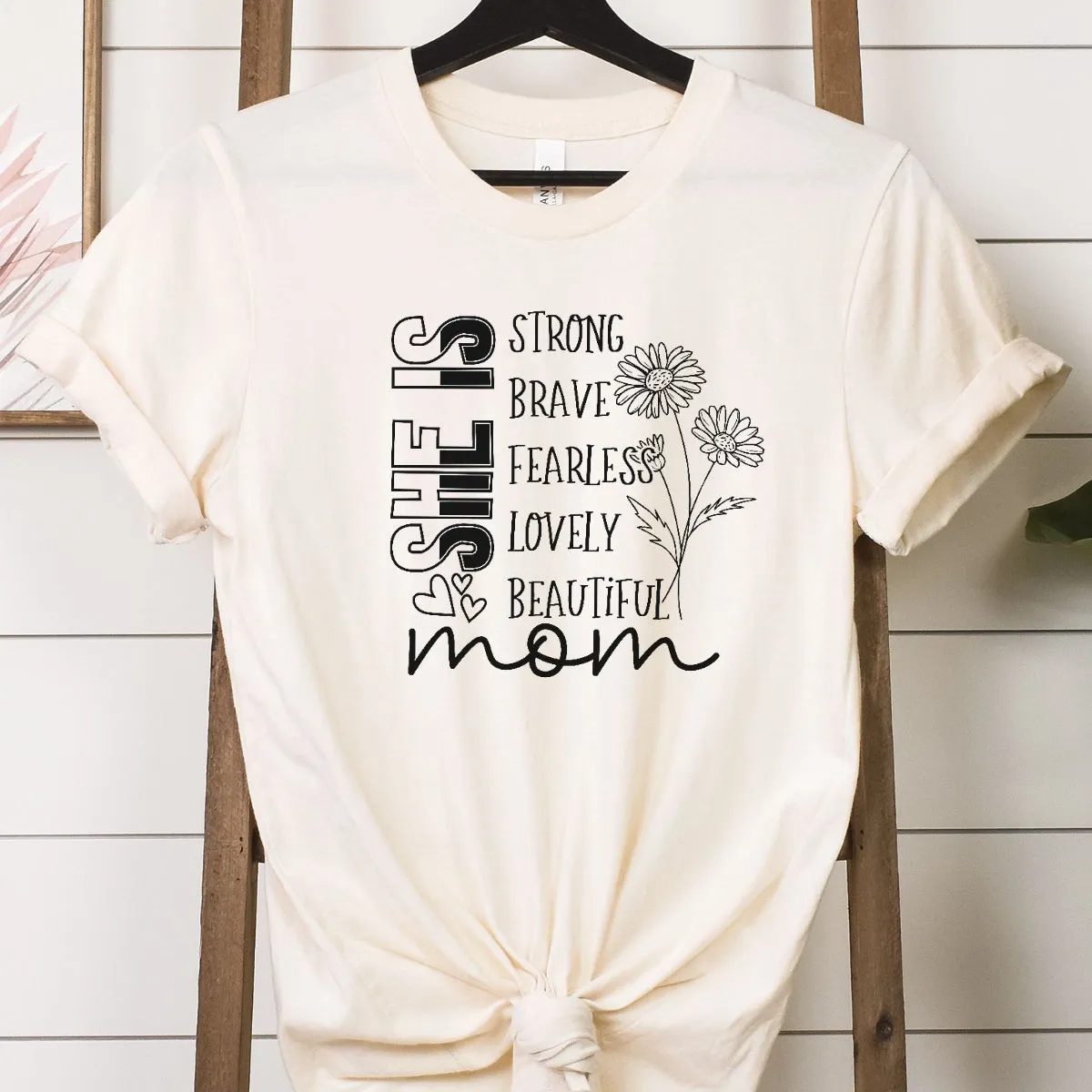 She Is Mom - Inspirational T-Shirt Design