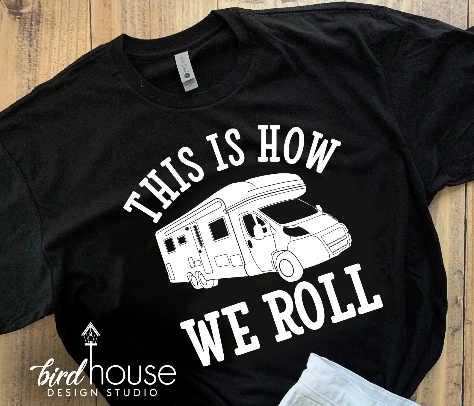 This is How We Roll Camper RV Shirt, Cute Vacation Camping Tee, Any Color or Style